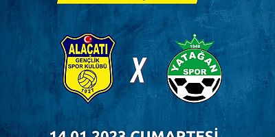Alaçatıspor - Yatağanspor Hazırlık Maçı 14 Ocak’ta Oynanacak