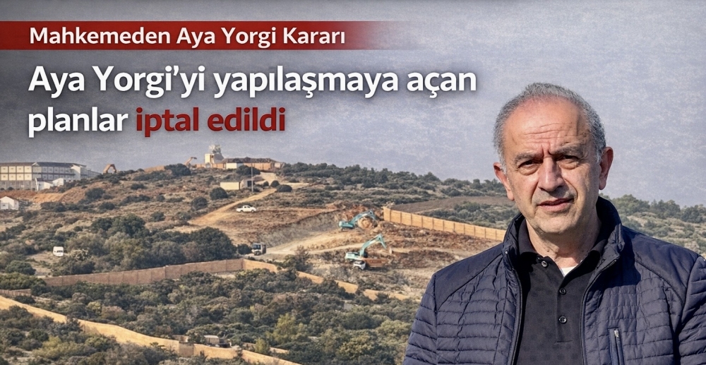 Aya Yorgi’yi yapılaşmaya açan planlar iptal edildi