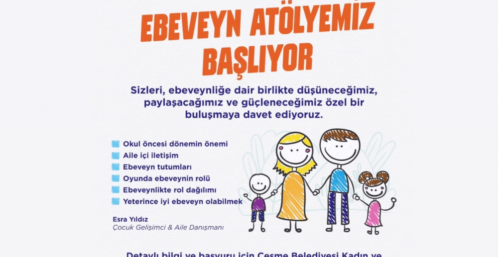 Çeşme Belediyesi’nden Ebeveynlere Destek Atölyesi