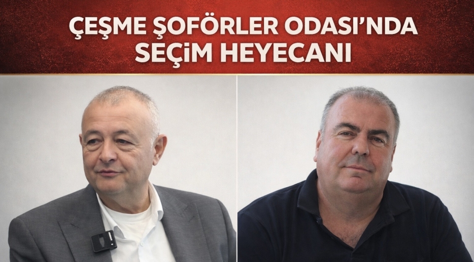 Çeşme Şoförler Odası’nda Seçim Heyecanı 
