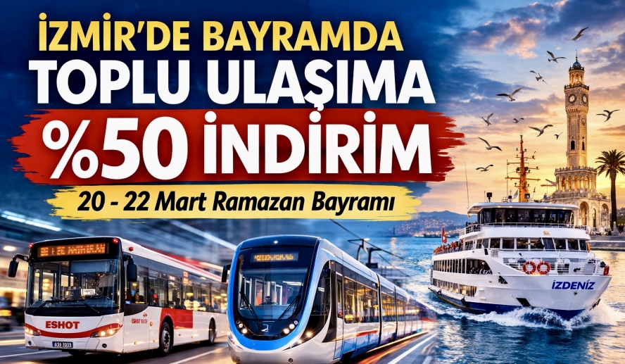 İzmir’de Bayramda Toplu Ulaşıma %50 İndirim