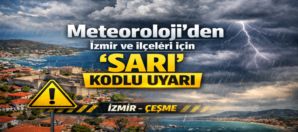 İzmir ve ilçelerine sarı kodlu uyarı!