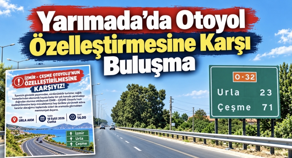 Yarımada’da Otoyol Özelleştirmesine Karşı Buluşma