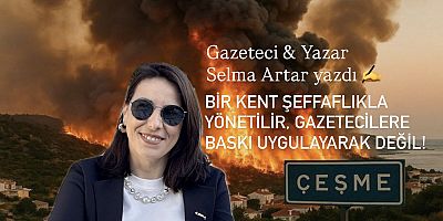 Bir Kent Şeffaflıkla Yönetilir, Gazetecilere Baskı Uygulayarak Değil!
