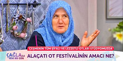 Çağla ile Yeni Bir Gün Programı’nda Çeşme’nin Şifalı Otları Tanıtıldı