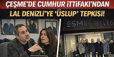 Çeşme’de Cumhur İttifakı’ndan Lal Denizli’ye  