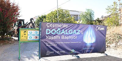 Çeşme’de doğal gaz çalışmalarında ilk kazma vuruldu!  