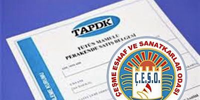 Çeşme Esnaf ve Sanatkarlar Odası’ndan TAPDK Duyurusu 