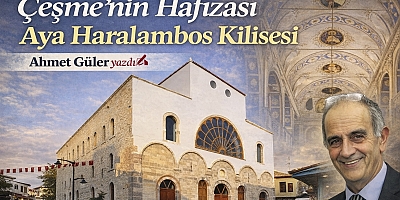 Çeşme’nin Hafızası: Aya Haralambos Kilisesi  