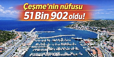 Çeşme’nin nüfusu belli oldu!