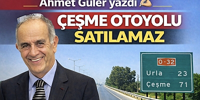 ÇEŞME OTOYOLU SATILAMAZ