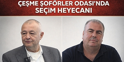 Çeşme Şoförler Odası’nda Seçim Heyecanı 