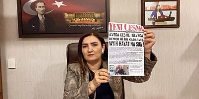 CHP'li Kılıç; Son Baskıları Yapan Yeni Çeşme ve 8 Yerel Gazeteyi Gündeme Taşıdı