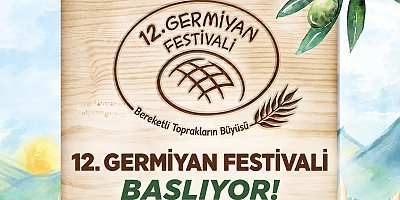 Germiyan’ın Kültürü, Lezzetleri ve Hafızası Bu Şenlikte Buluşuyor 