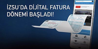 İZSU’da dijital fatura dönemi başladı!