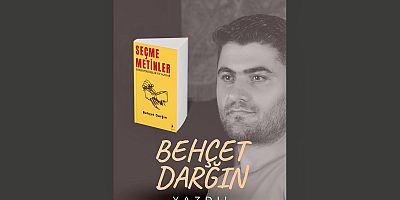 Kitap Eleştirmeni Behçet Darğın’’ın Yeni Eseri “Seçme Metinler” Okurlarıyla  Buluştu