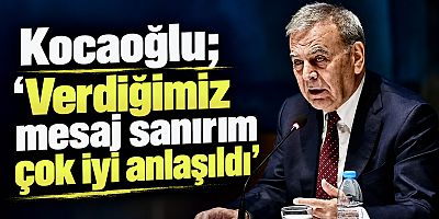 Kocaoğlu’ndan seçim sonrası açıklama: “Verdiğimiz mesaj sanırım çok iyi anlaşıldı”