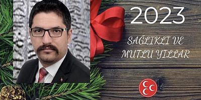 MHP Çeşme İlçe Başkanı Gökhan Çelik’in Yeni Yıl Mesajı 