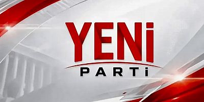 YENİ Parti’de Ön Seçim Tarihi Ertelendi